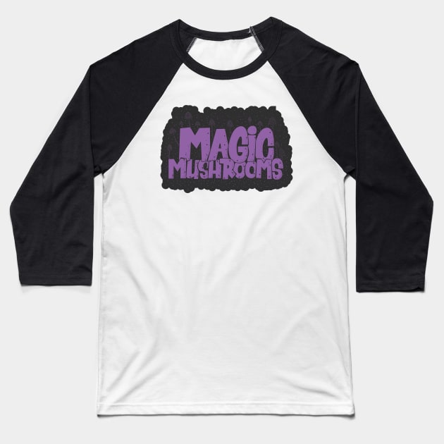 Magic Mushrooms - Psilocybin - Psychedelic Art Baseball T-Shirt by Boogosh